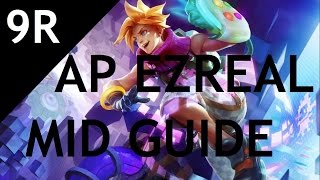 Ap Ezreal Guide | 9Rain | Patch 6.18 - League of Legends
