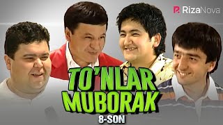 Bojalar & Shukurullo Isroilov & Obid Asomov | To'nlar Muborak 8-son