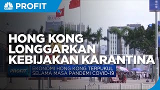 Hong Kong Longgarkan Kebijakan Karantina