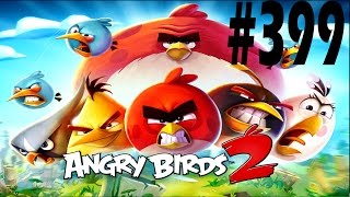 Angry Birds 2-Cobalt Plateaus Mount Evernest Level-399 Three Star Walkthrough