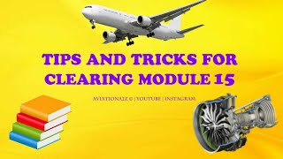 TIPS & TRICKS FOR CLEARING MODULE 15 ||AVIATIONA2Z ©|| SPECIAL OFFER||