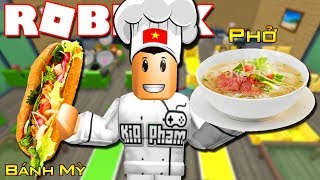 Roblox | MÓN ĂN ĐẶC SẢN CỦA VIỆT NAM - Restaurant Tycoon | KiA Phạm