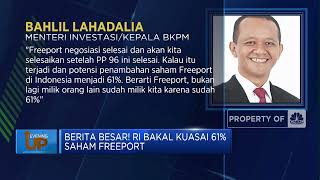 Berita Besar! RI Bakal Kuasai 61% Saham Freeport