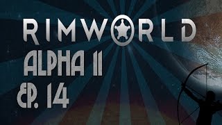 RimWorld Alpha 11 | Ep 14 | TV Room | Let's Play!