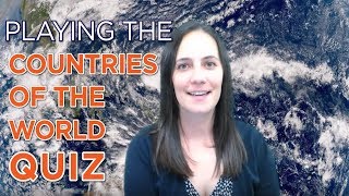 Playing the Countries of the World Quiz