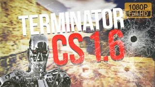 ТЕРМИНАТОР CS 1.6