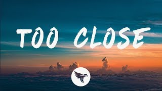 Blackbear - Too Close (Lyrics)