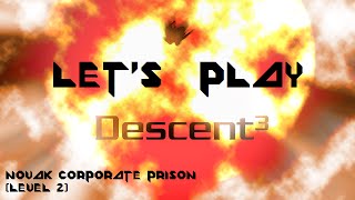 Let's Play Descent 3 - Novak Corporate Prison (Level 2)