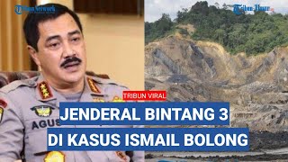 NAMA NAMA PETINGGI POLRI HARUS BUKTIKAN TAK TERLIBAT KASUS ISMAIL BOLONG, BEKING TAMBANG ILEGAL