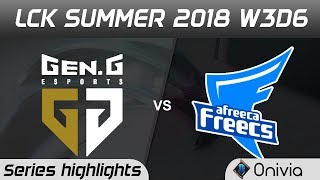 GEN vs AFS Series Highlights LCK Summer 2018 W3D6 Gen G Esports vs Afreeca Freecs by Onivia
