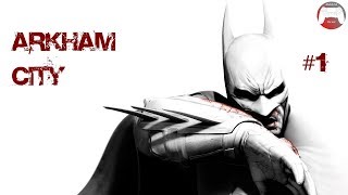 Прохождение Batman - Return to Arkham City #1 - Начало