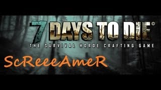 7 Days To Die - Первое впечатление [1080p]