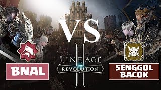 FS Terakhir Bersama BNAL - BNAL vs SenggolBacok - Lineage 2 Revolution Indonesia