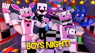 Minecraft Fnaf: Sister Location - Boys Night (Minecraft Roleplay)