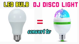 How to make | DJ Disco light | with old LED Bulb