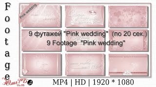 Футажи Розовая свадьба | Footage Pink wedding