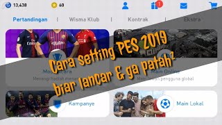 PES 2019 Cara Setting hp android agar tidak lag atau patah²
