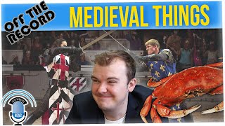 Off The Record: Drinking and Medieval Times