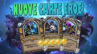 3 NUOVE CARTE EROE!! REVEAL & REVIEW #3 [HEARTHSTONE ITA]