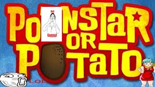 ¿PORNSTAR OR POTATO? | (+18)