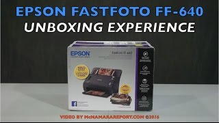 Epson FastFoto FF-640 Unboxing Experience