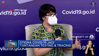 Stigma Covid-19 Jadi Tantangan Testing & Tracing