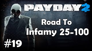 Payday 2: Road To Infamy 25-100 - Part 19 - Loads Of Meth!