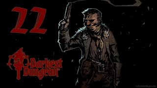 Darkest Dungeon #22 - Промокшая команда