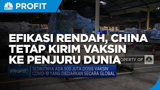 Efikasi Rendah, China Tetap Kirim Vaksin Ke Penjuru Dunia