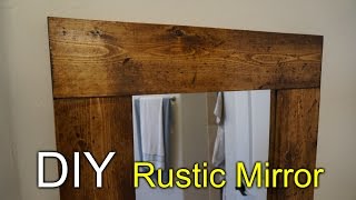 Rustic Floor Mirror DIY - Easy Project