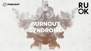 นอกจากเรื่องงาน เรา Burnout เรื่องอื่นได้ไหม สังเกตอย่างไรก่อนข้างในจะไหม้จนไม่เหลือ | R U OK EP.60