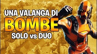 UNA VALANGA DI BOMBE IN SOLO vs DUO! | FORTNITE ITA