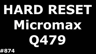 Сброс настроек Micromax Q479 (Hard Reset Micromax Q479)