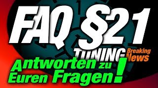 FAQ zu §21 TUNING - Breaking News !!! | Antworten zu Euren Fragen | WEST-BERLIN-CUSTOMS