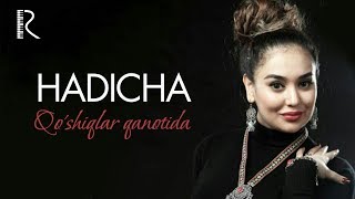 Hadicha - Qo'shiqlar qanotida | Хадича - Кушиклар канотида
