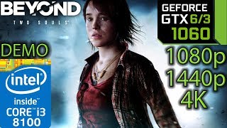 Beyond Two Souls - GTX 1060 6gb / 3gb - 1080p - 1440p - 4K - i3 8100 - Gameplay Benchmark PC