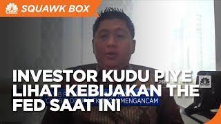 Uji Risiko Kebijakan The Fed ke Pasar Domestik, Investor Kudu Gimana?
