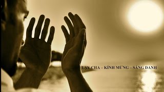 LẠY CHA – KÍNH MỪNG – SÁNG DANH