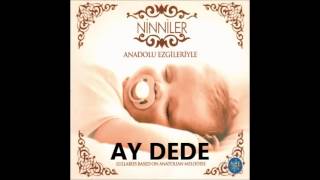 NİNNİLER - ANADOLU EZGİLERİYLE - AY DEDE ANADOLU EZGİLERİYLE (Lullabies)