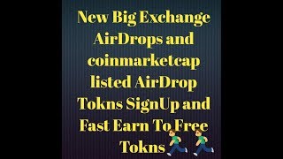 New Big Exchang   AirDropS And Coinmarketcap Listed Toknes