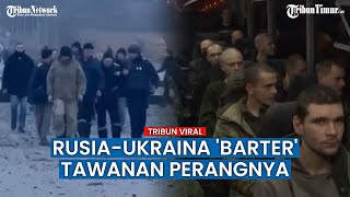 Pertukaran Tahanan oleh Kemenhan Rusia-Ukraina, 35 Prajurit Dipulangkan?