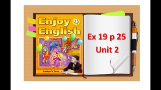 The Big Secret Part II Enjoy English. 4 класс. Unit 2. Упр.19, стр. 25
