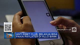Anti Ribet Club, Belanja Bisa Pakai Paylater di Allo Bank
