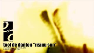 "RISING SUN" - Live Your Life (Official Album Track) 2013 / Tool de Danton