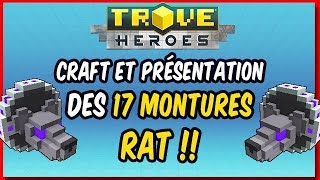 TROVE - Toutes les montures Rats ! Craft et présentation des 17 monture rat !