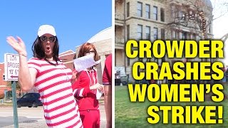 Crowder CRASHES Feminist #DayWithoutAWoman Insanity!