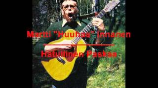 Martti "Huuhaa" Innanen - Hatullinen Paskaa