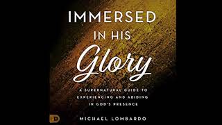 Free Audio Book Preview - Michael Lombardo - Immersed in His Glory