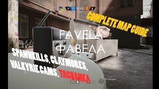 FAVELA MAP GUIDE [SPAWN KILLS, CLAYMORES, VALK CAMS, TACHANKA] - Rainbow Six Siege