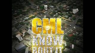 CML "KNOW BOUT IT"